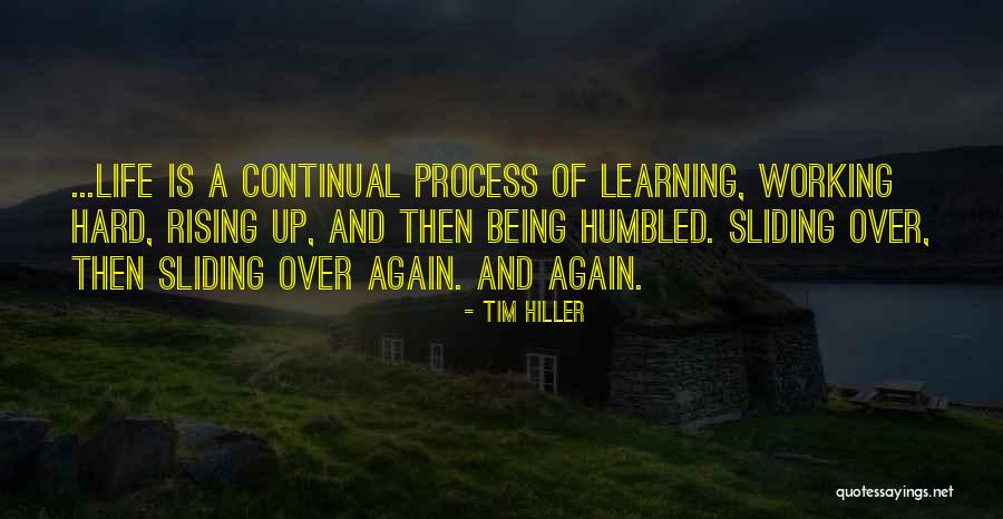 Being Humbled Quotes By Tim Hiller Being Humbled Quotes By Tim Hiller