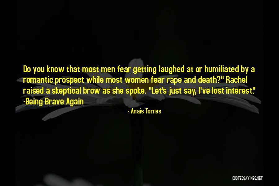 Being Humiliated Quotes By Anais Torres Being Humiliated Quotes By Anais Torres