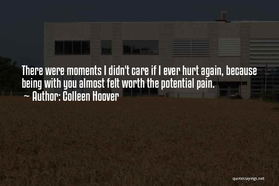 Being Hurt Again Quotes By Colleen Hoover