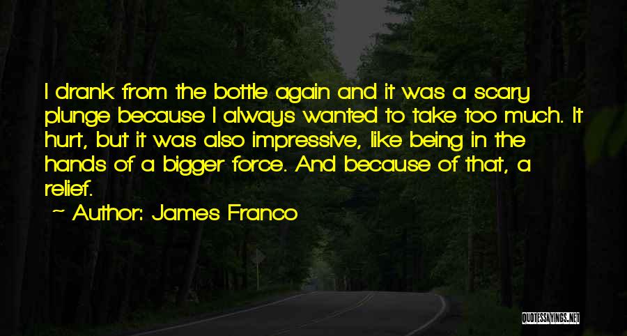 Being Hurt Again Quotes By James Franco