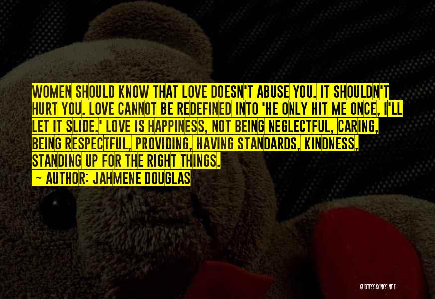 Being Hurt And Caring For A Quotes By Jahmene Douglas