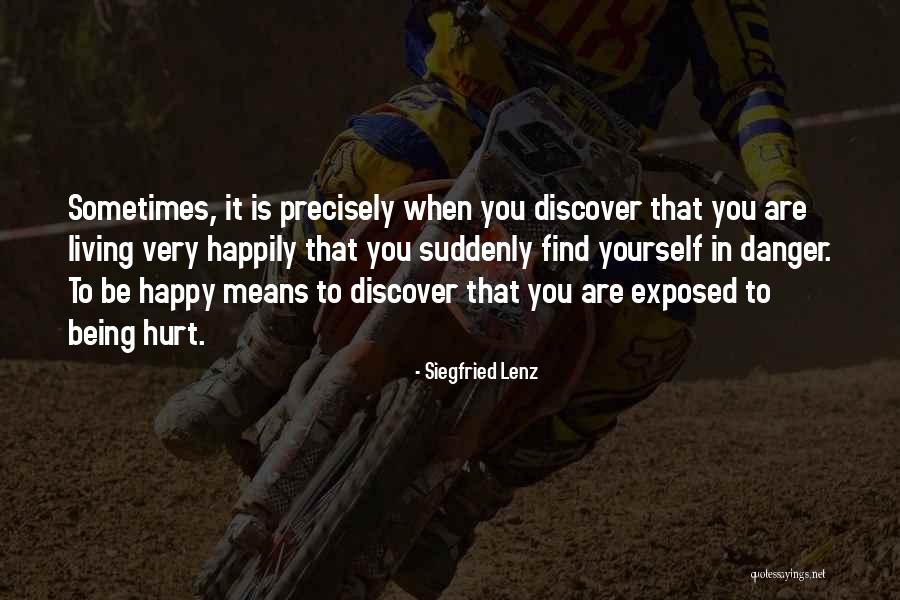 Being Hurt But Happy Quotes By Siegfried Lenz Being Hurt But Happy Quotes By Siegfried Lenz