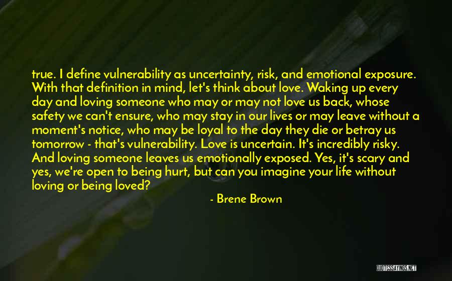 Being Hurt But In Love Quotes By Brene Brown