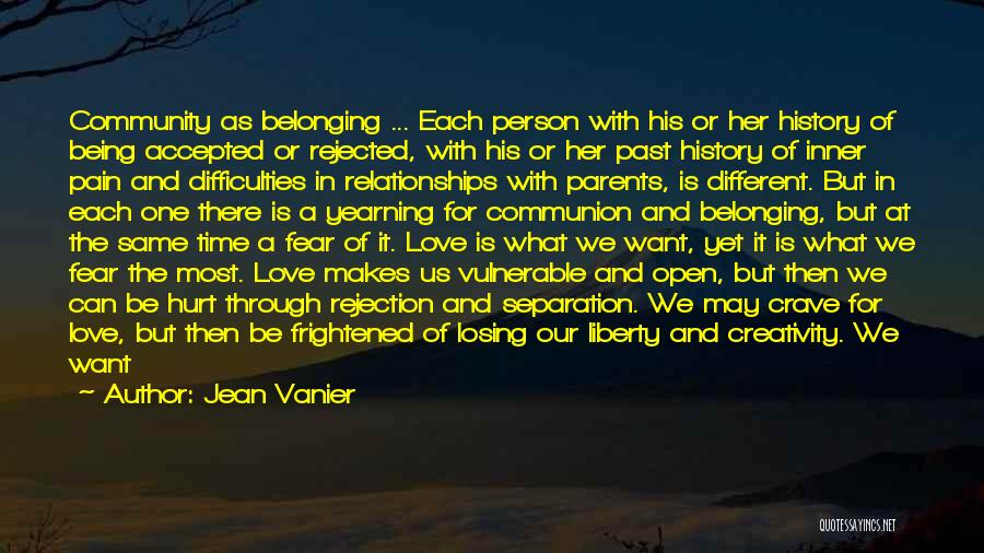 Being Hurt But In Love Quotes By Jean Vanier