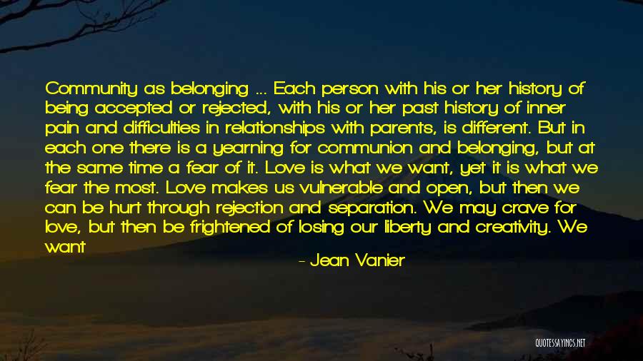 Being Hurt But In Love Quotes By Jean Vanier