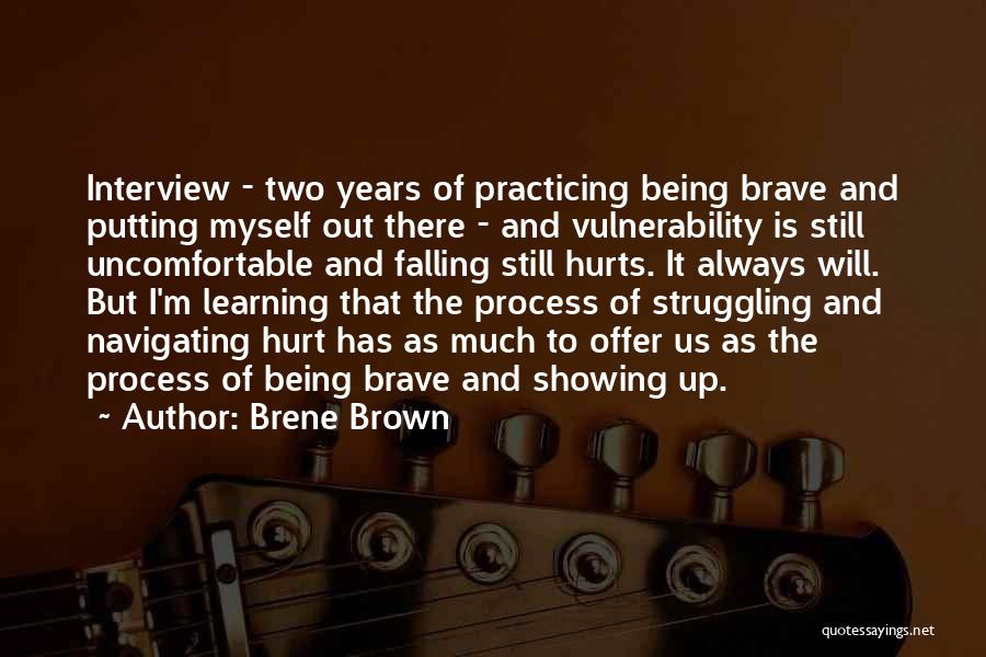 Being Hurt But Not Showing It Quotes By Brene Brown
