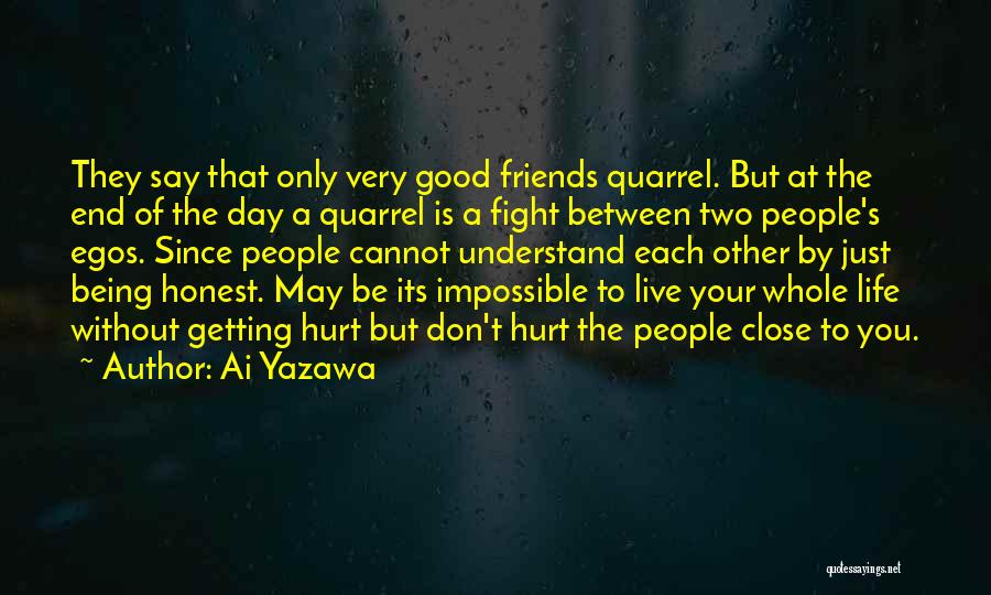 Being Hurt By Friends Quotes By Ai Yazawa