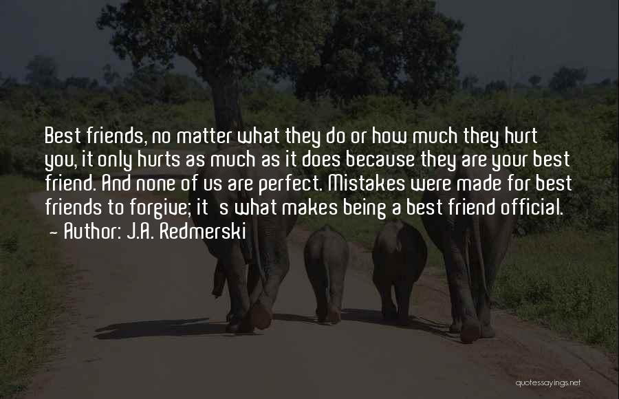 Being Hurt By Friends Quotes By J.A. Redmerski