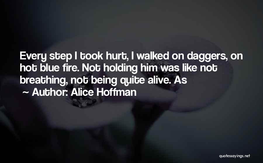 Being Hurt By Him Quotes By Alice Hoffman