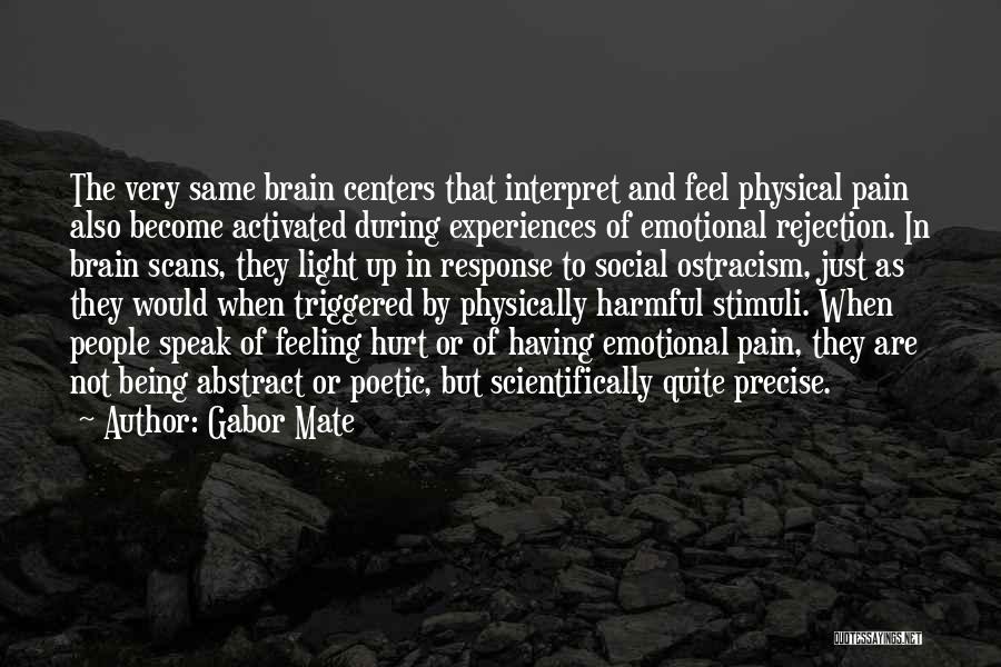 Being Hurt By Him Quotes By Gabor Mate