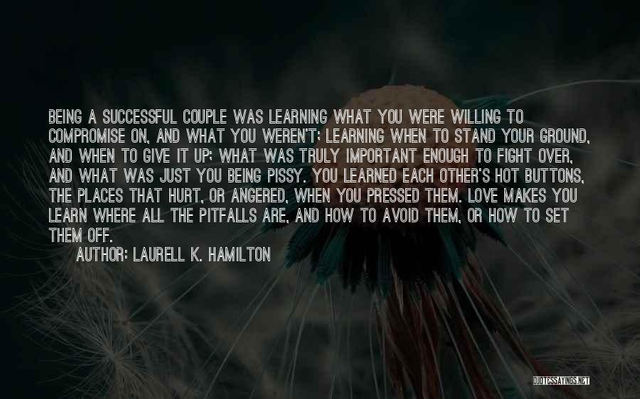 Being Hurt By Him Quotes By Laurell K. Hamilton