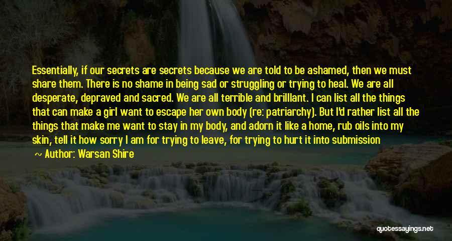 Being Hurt By Him Quotes By Warsan Shire