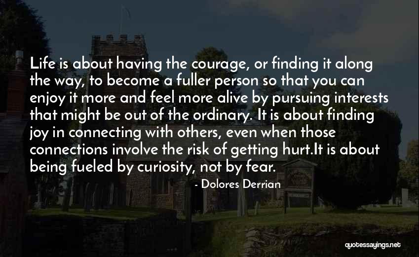 Being Hurt By Others Quotes By Dolores Derrian