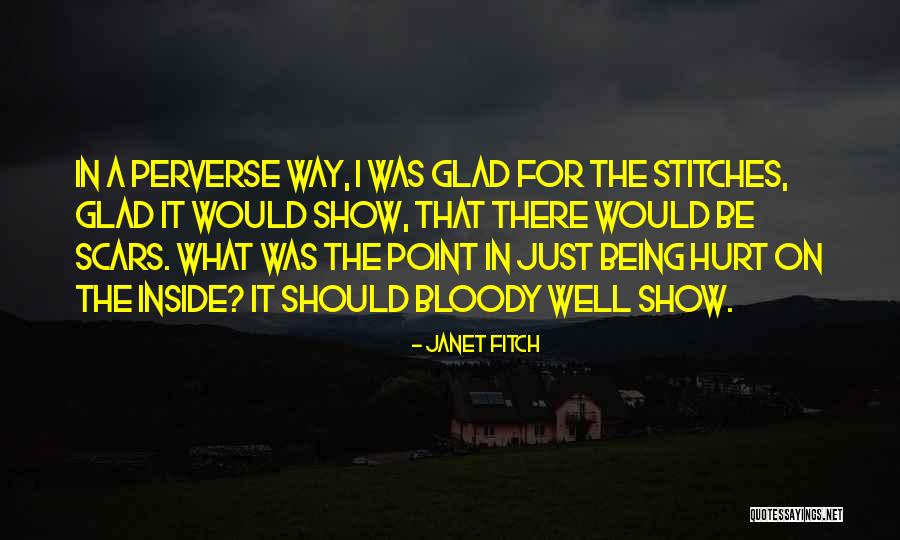 Being Hurt By Others Quotes By Janet Fitch