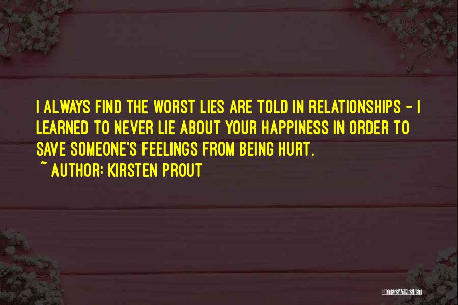 Being Hurt By Someone Quotes By Kirsten Prout