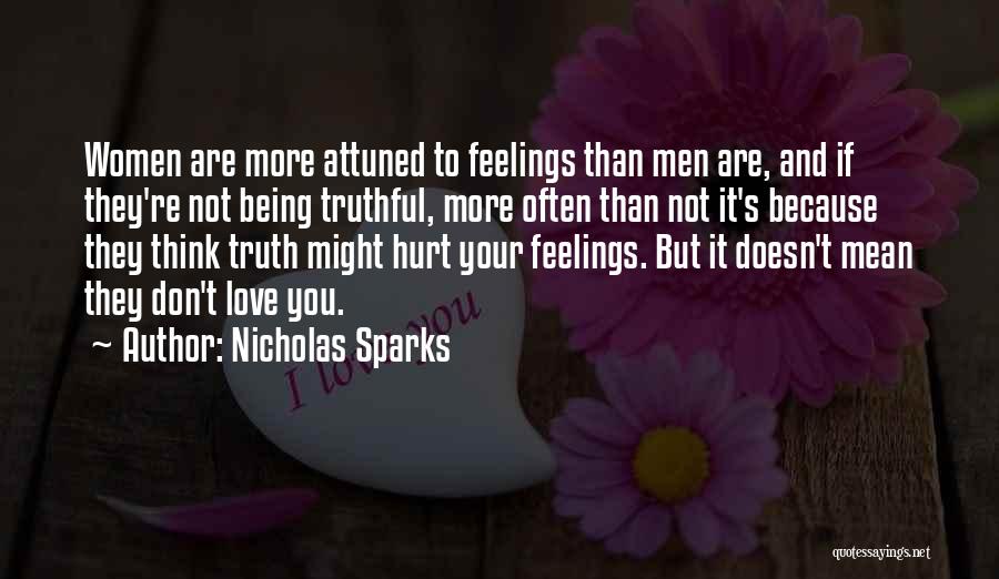 Being Hurt By The Truth Quotes By Nicholas Sparks