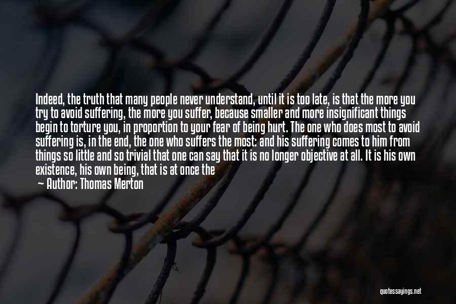 Being Hurt By The Truth Quotes By Thomas Merton