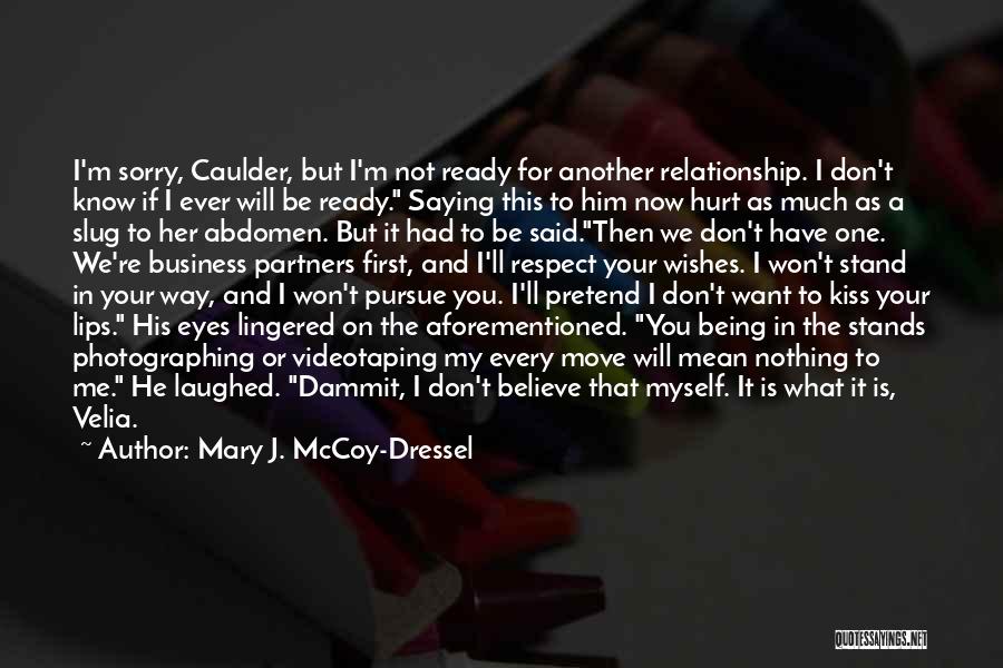 Being Hurt By What Someone Said Quotes By Mary J. McCoy-Dressel