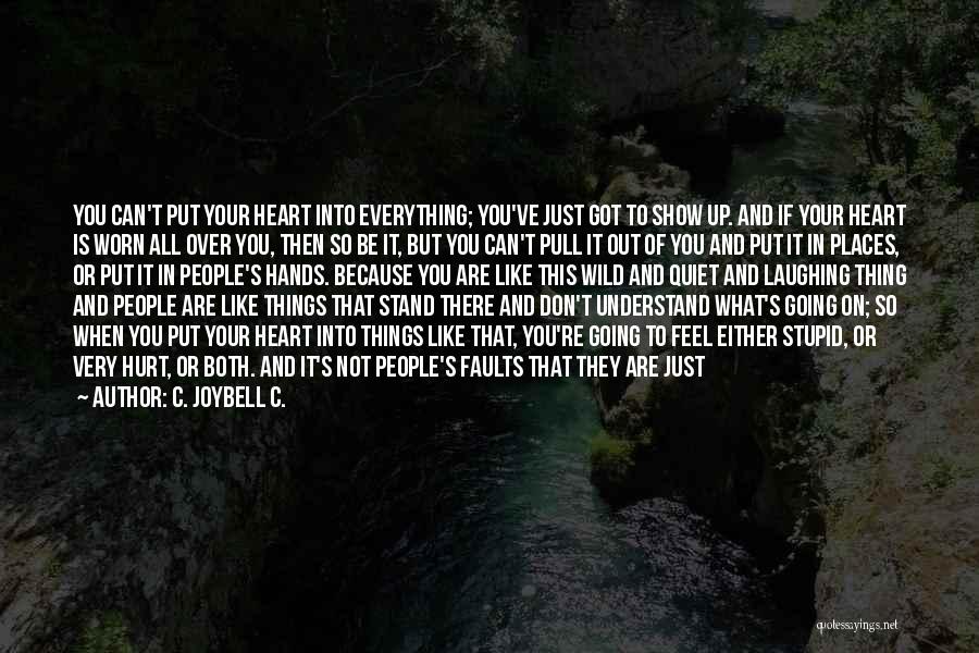 Being Hurt By Words Quotes By C. JoyBell C.