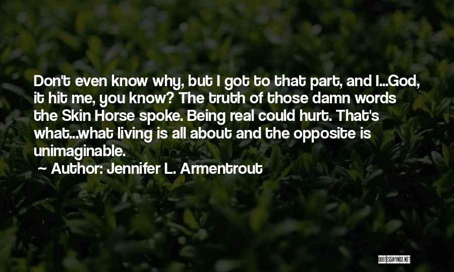 Being Hurt By Words Quotes By Jennifer L. Armentrout