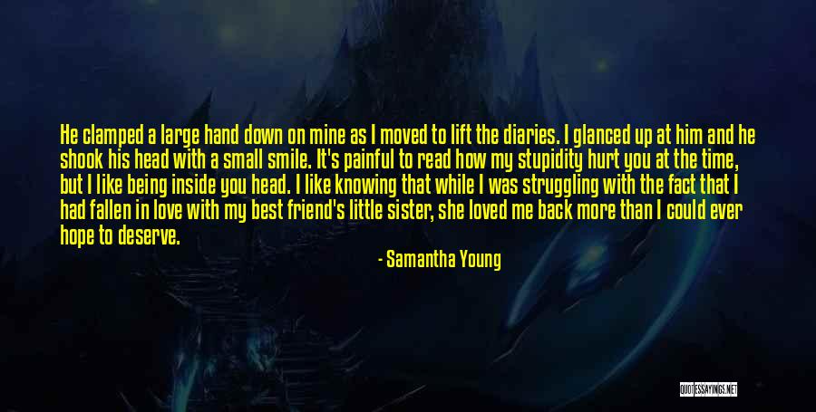 Being Hurt By Your Best Friend Quotes By Samantha Young Being Hurt By Your Best Friend Quotes By Samantha Young