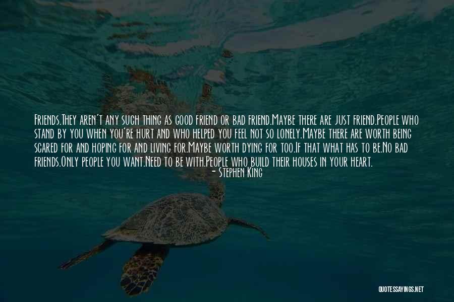 Being Hurt By Your Best Friend Quotes By Stephen King Being Hurt By Your Best Friend Quotes By Stephen King