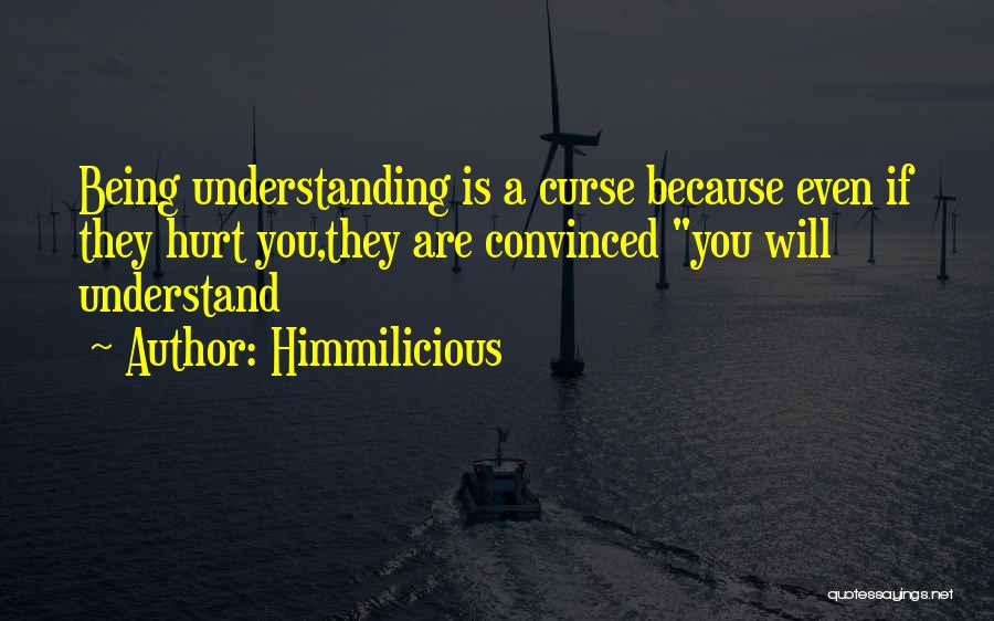 Being Hurt From A Relationship Quotes By Himmilicious