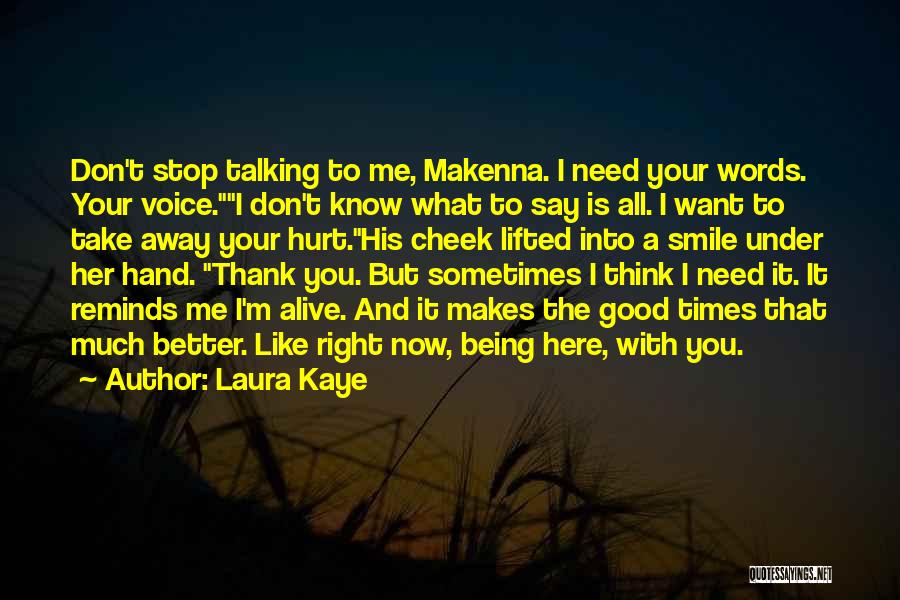 Being Hurt From Someone You Love Quotes By Laura Kaye