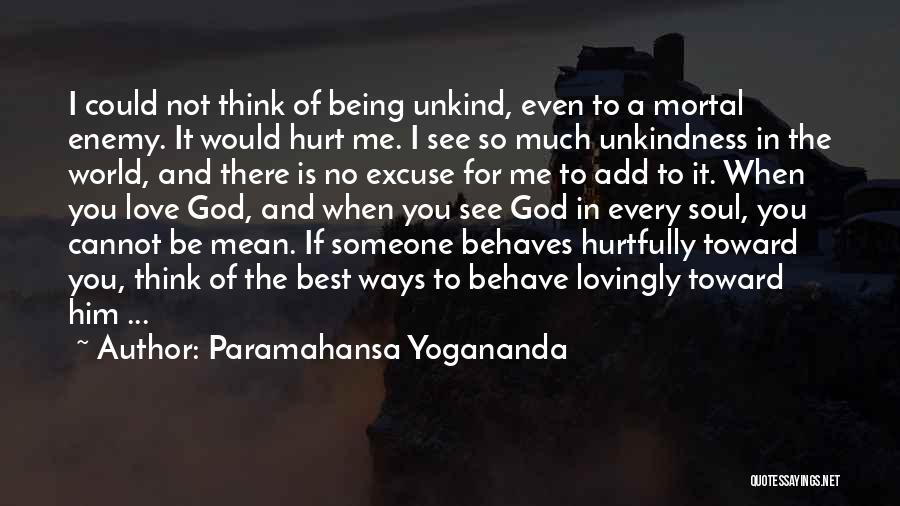 Being Hurt From Someone You Love Quotes By Paramahansa Yogananda