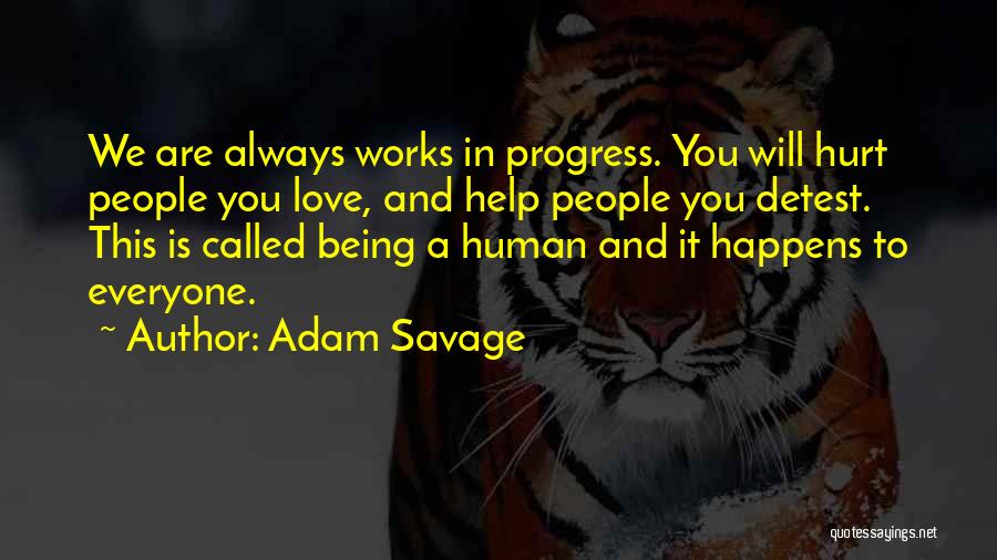 Being Hurt In Love Quotes By Adam Savage