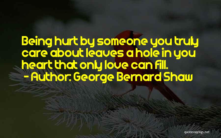 Being Hurt In Love Quotes By George Bernard Shaw