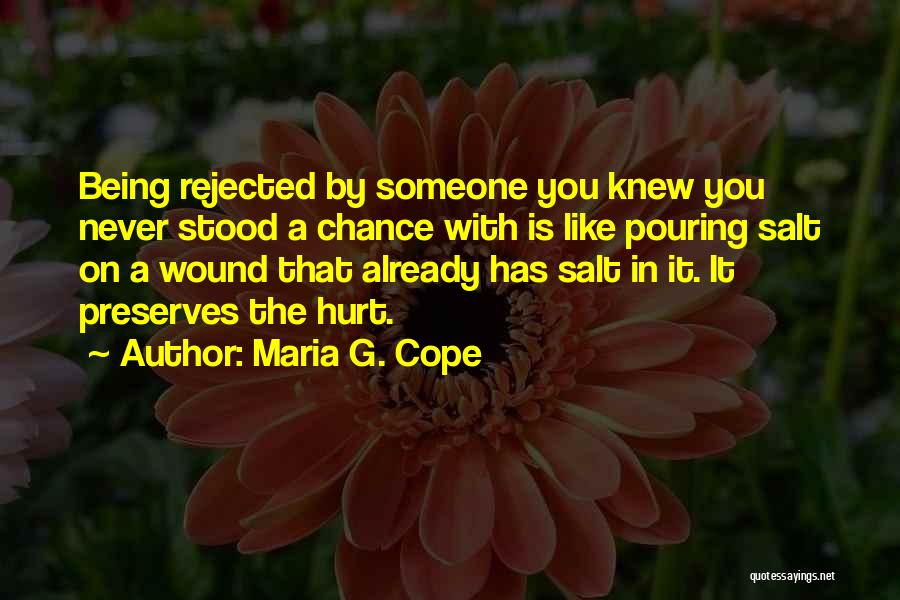 Being Hurt In Love Quotes By Maria G. Cope