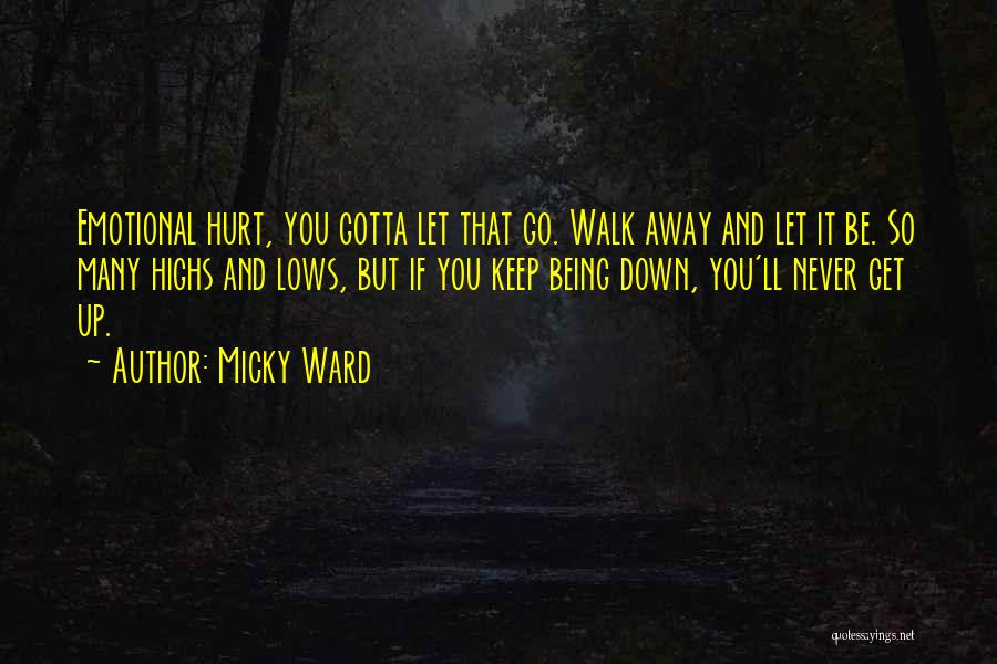 Being Hurt Quotes By Micky Ward