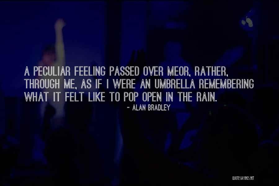 Being Hurt Repeatedly Quotes By Alan Bradley Being Hurt Repeatedly Quotes By Alan Bradley