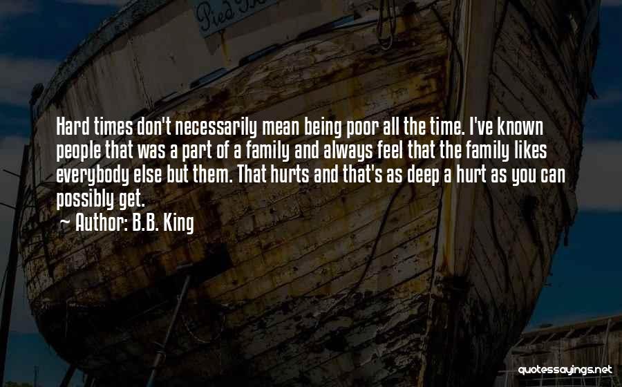 Being Hurt So Many Times Quotes By B.B. King