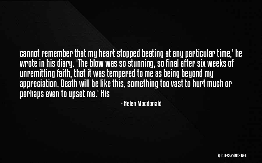Being Hurt Too Much Quotes By Helen Macdonald Being Hurt Too Much Quotes By Helen Macdonald