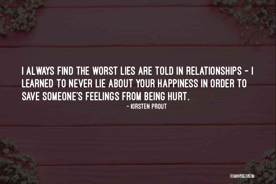 Being Hurt Too Much Quotes By Kirsten Prout Being Hurt Too Much Quotes By Kirsten Prout