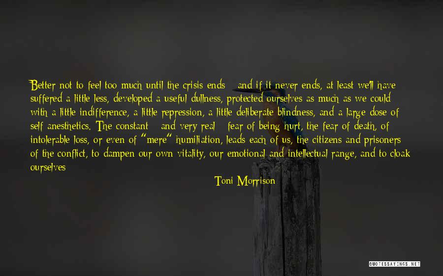 Being Hurt Too Much Quotes By Toni Morrison Being Hurt Too Much Quotes By Toni Morrison