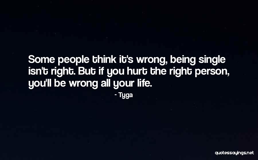 Being Hurt Too Much Quotes By Tyga Being Hurt Too Much Quotes By Tyga