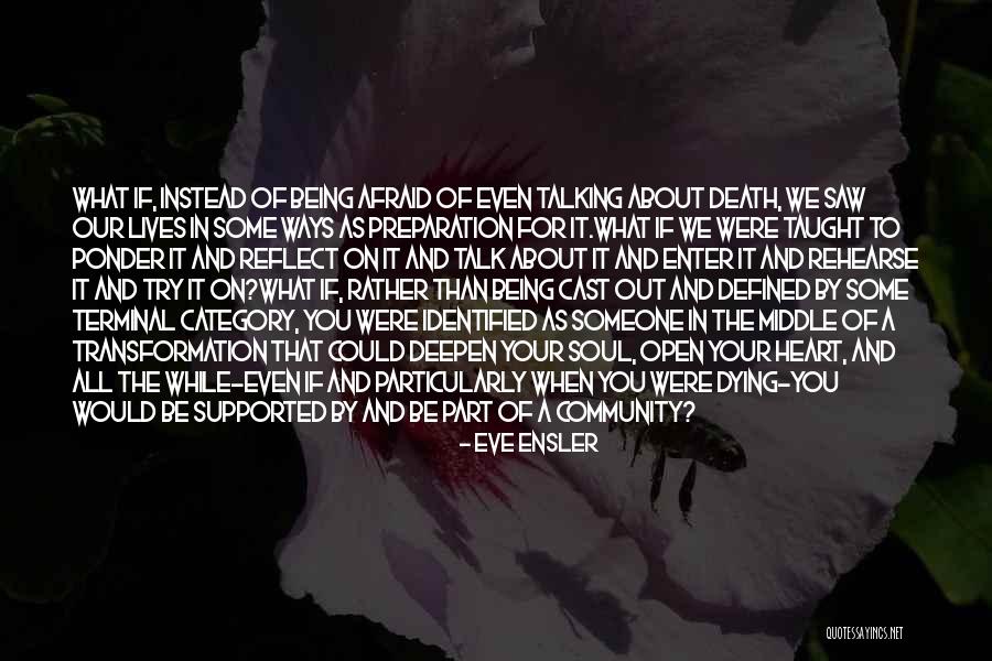 Being Identified Quotes By Eve Ensler Being Identified Quotes By Eve Ensler