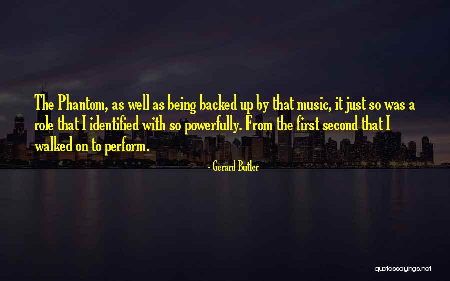 Being Identified Quotes By Gerard Butler Being Identified Quotes By Gerard Butler