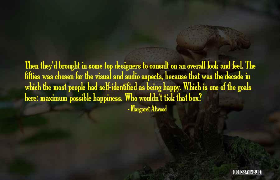 Being Identified Quotes By Margaret Atwood Being Identified Quotes By Margaret Atwood