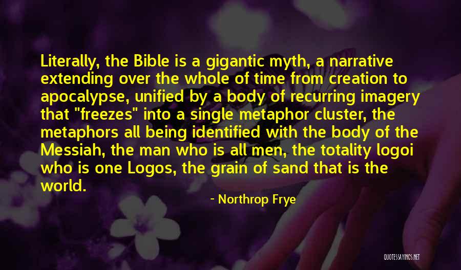 Being Identified Quotes By Northrop Frye Being Identified Quotes By Northrop Frye