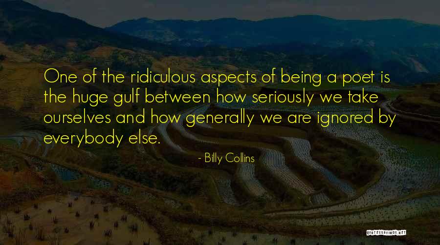 Being Ignored By Him Quotes By Billy Collins