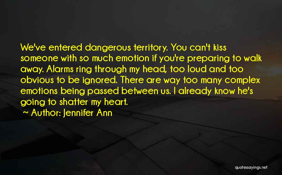 Being Ignored By Him Quotes By Jennifer Ann
