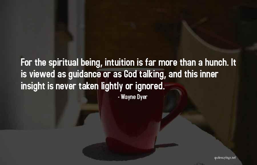 Being Ignored By Him Quotes By Wayne Dyer