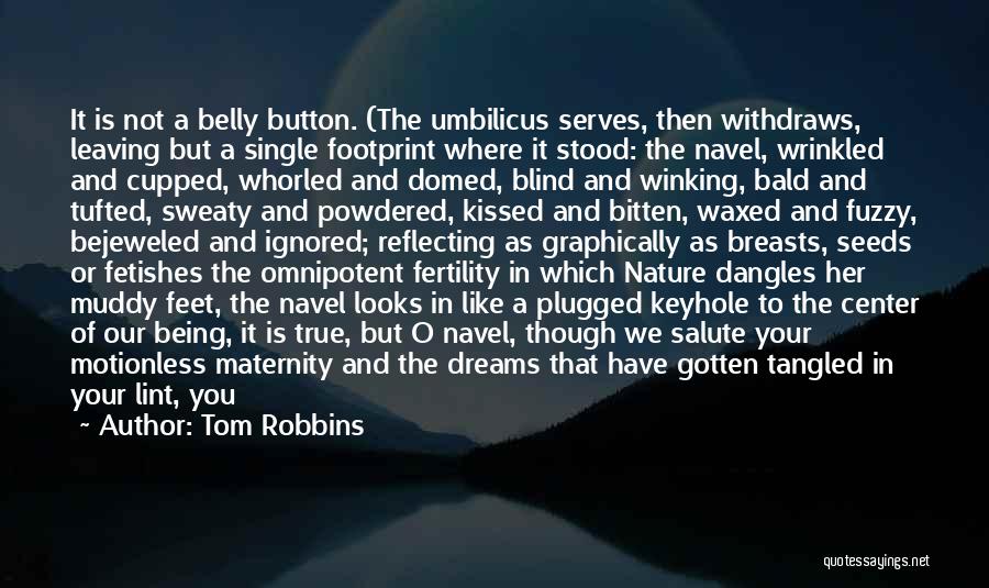 Being Ignored By Someone You Like Quotes By Tom Robbins