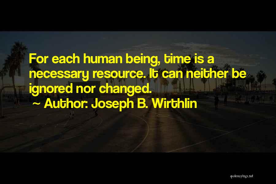 Being Ignored Quotes By Joseph B. Wirthlin