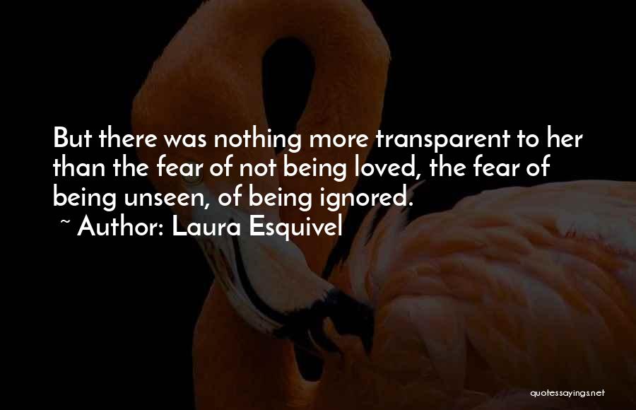 Being Ignored Quotes By Laura Esquivel