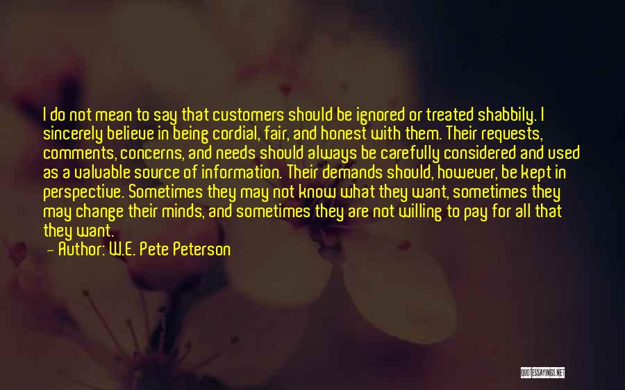 Being Ignored Quotes By W.E. Pete Peterson